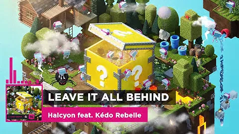 Halcyon - Leave It All Behind (feat. Kédo Rebelle) | Ninety9Lives release